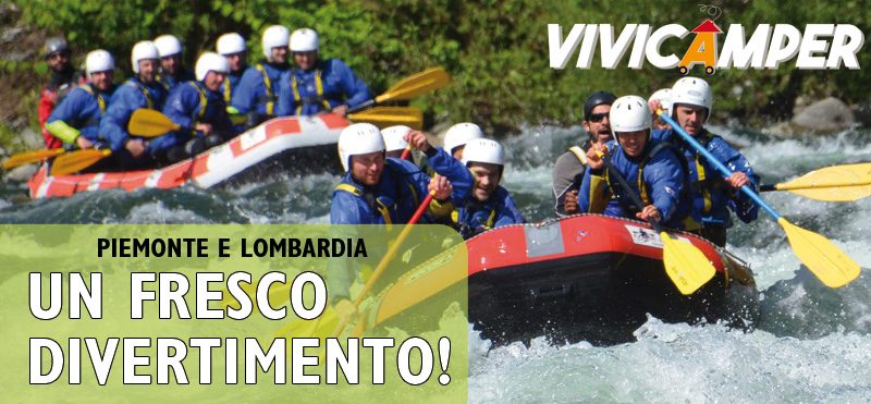 Rafting Piemonte e Lombardia, un fresco divertimento!